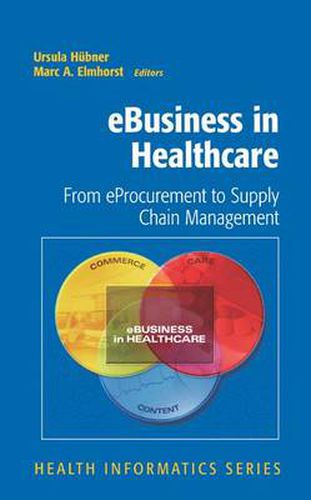 Cover image for eBusiness in Healthcare: From eProcurement to Supply Chain Management