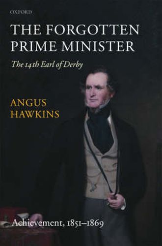 Cover image for The Forgotten Prime Minister: The 14th Earl of Derby