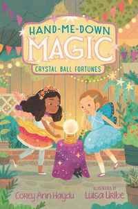 Cover image for Hand-Me-Down Magic #2: Crystal Ball Fortunes