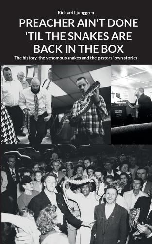 Cover image for Preacher Ain't Done 'Til the Snakes Are Back in the Box