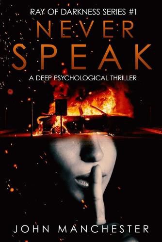 Cover image for Never Speak: A Psychological Thriller (Ray of Darkness Series Book 1)