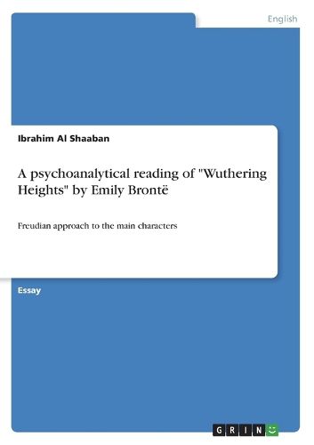 Cover image for A psychoanalytical reading of "Wuthering Heights" by Emily Bronte