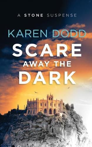 Cover image for Scare Away the Dark: A Stone Suspense