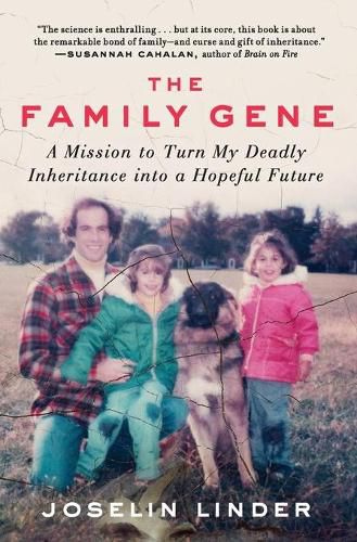 Cover image for The Family Gene: A Mission to Turn My Deadly Inheritance into a Hopeful Future