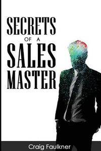 Cover image for Secrets of a Sales Master