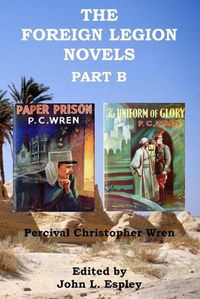 Cover image for The Foreign Legion Novels Part B: Paper Prison & The Uniform of Glory