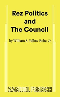 Cover image for Rez Politics and The Council