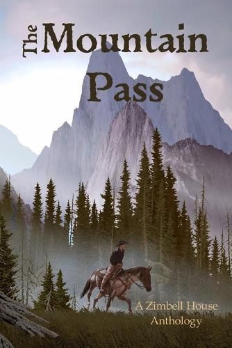 Cover image for The Mountain Pass: A Zimbell House Anthology