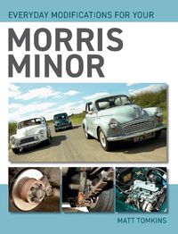 Cover image for Everyday Modifications For Your Morris Minor