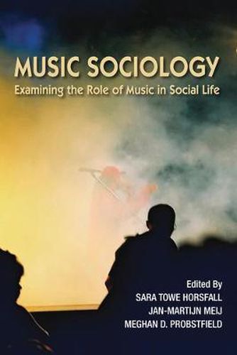 Cover image for Music Sociology: Examining the Role of Music in Social Life