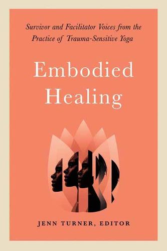 Cover image for Embodied Healing: Stories and Lessons from Survivors and Therapists