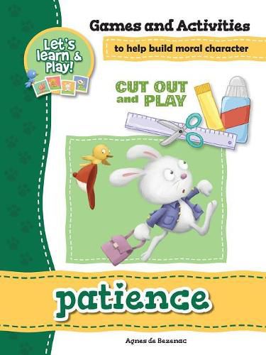 Patience - Games and Activities: Games and Activities to Help Build Moral Character