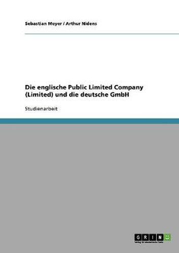 Cover image for Die englische Public Limited Company (Limited) und die deutsche GmbH