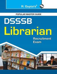 Cover image for Dsssb: Librarian (One TIER) Exam Guide (Objective Type)