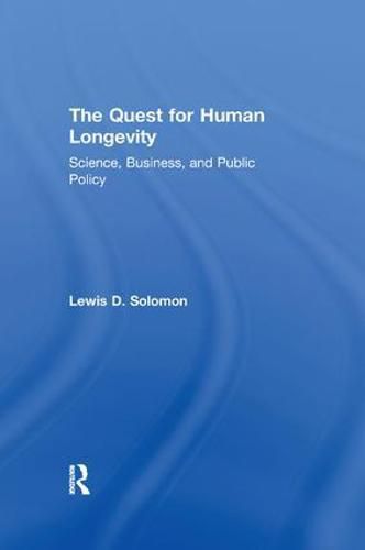 Cover image for The Quest for Human Longevity: Science, Business, and Public Policy