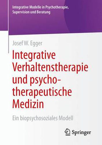 Cover image for Integrative Verhaltenstherapie und psychotherapeutische Medizin: Ein biopsychosoziales Modell