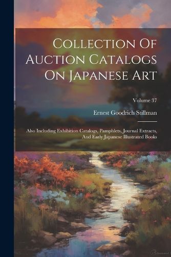 Cover image for Collection Of Auction Catalogs On Japanese Art