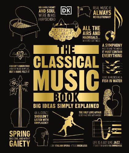 Cover image for The Classical Music Book: Big Ideas Simply Explained
