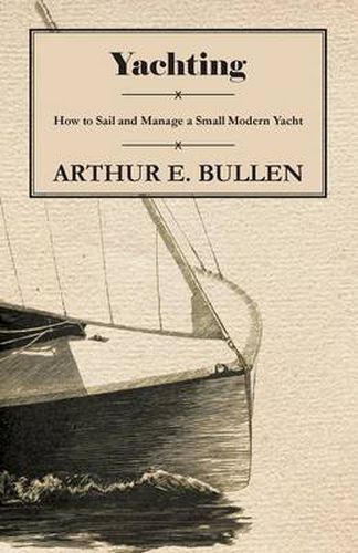 Cover image for Yachting - How to Sail and Manage a Small Modern Yacht