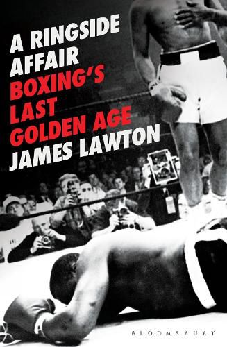 Cover image for A Ringside Affair: Boxing's Last Golden Age