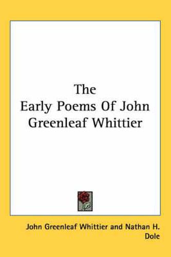 Cover image for The Early Poems of John Greenleaf Whittier
