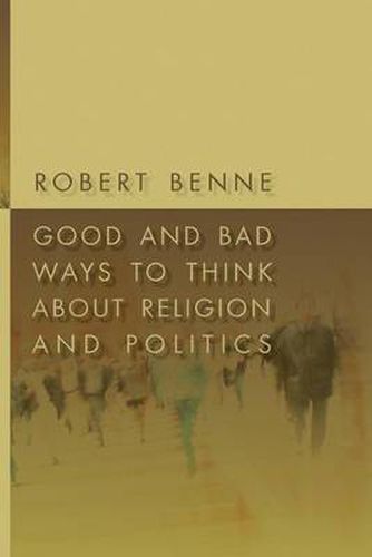 Cover image for Good and Bad Ways to Think About Religion and Politics