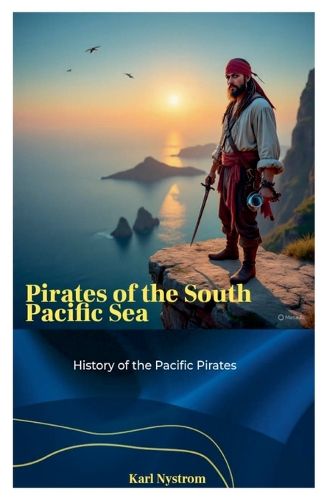 Cover image for Pirates of the South Pacific Sea