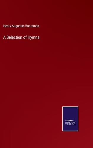 A Selection of Hymns