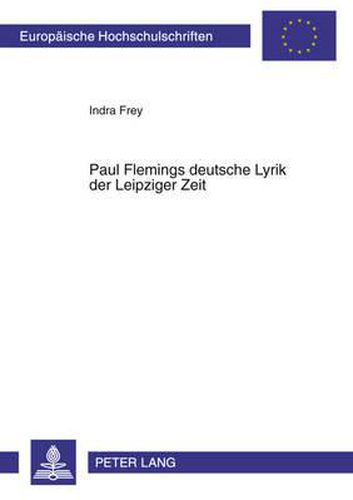 Paul Flemings Deutsche Lyrik Der Leipziger Zeit