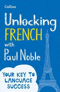 Cover image for Unlocking French with Paul Noble