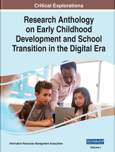 Cover image for Research Anthology on Early Childhood Development and School Transition in the Digital Era