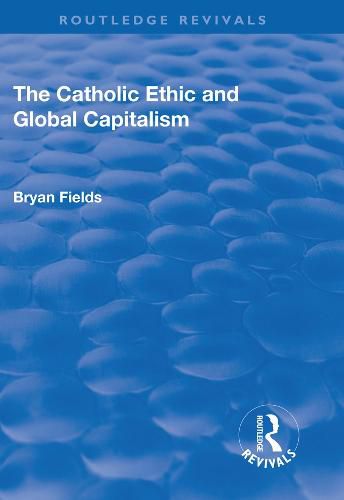 Cover image for The Catholic Ethic and Global Capitalism