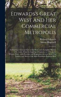 Cover image for Edwards's Great West and Her Commercial Metropolis