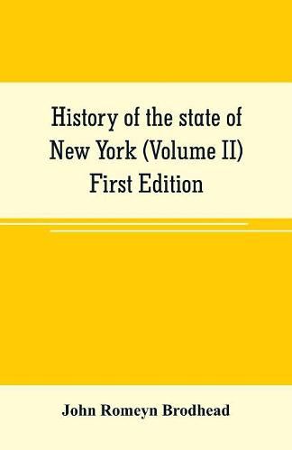 History of the state of New York (Volume II) First Edition