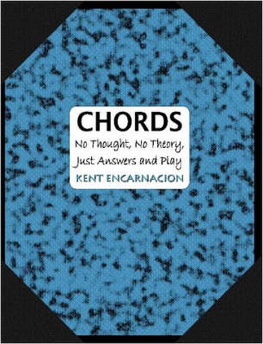Cover image for Chords: No Thought, No Theory, Just Answers and Play