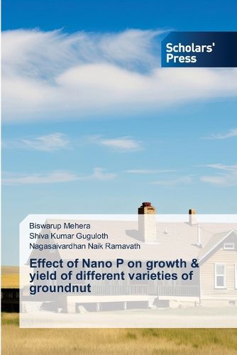 Cover image for Effect of Nano P on growth & yield of different varieties of groundnut