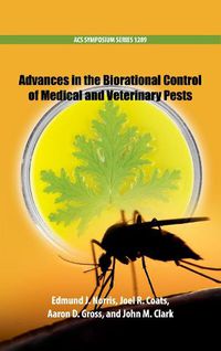 Cover image for Advances in the Biorational Control of Medical and Veterinary Pests