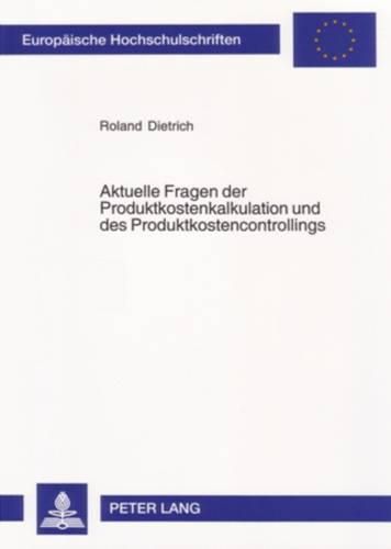 Cover image for Aktuelle Fragen Der Produktkostenkalkulation Und Des Produktkostencontrollings