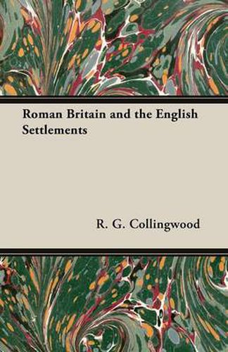 Cover image for Roman Britain and the English Settlements