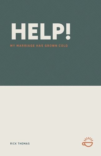 Cover image for Help! My Marriage Has Grown Cold