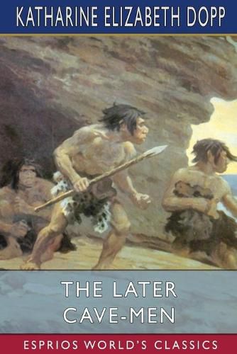 Cover image for The Later Cave-Men (Esprios Classics)