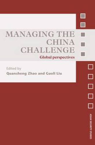 Cover image for Managing the China Challenge: Global Perspectives