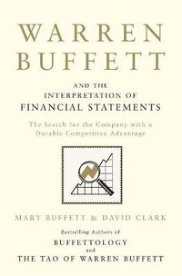 Cover image for Warren Buffett and the Interpretation of Financial Statements: The Search for the Company with a Durable Competitive Advantage