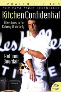 Cover image for Kitchen Confidential: Adventures in the Culinary Underbelly