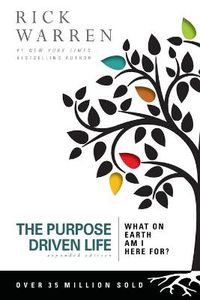 Cover image for The Purpose Driven Life: What on Earth Am I Here For?