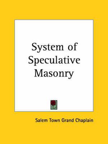 Cover image for System of Speculative Masonry (1818)