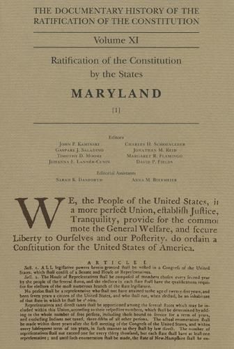 The Documentary History of the Ratification of the Constitution, Volume 11: Ratification of the Constitution by the States, Maryland, No. 1volume 11