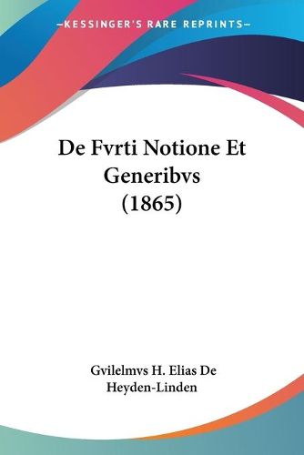 Cover image for de Fvrti Notione Et Generibvs (1865)