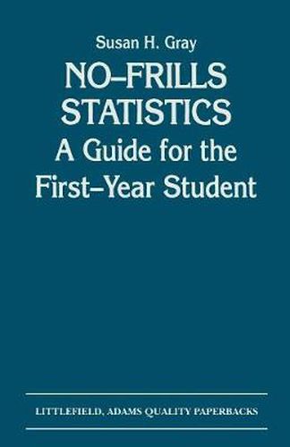 Cover image for No-Frills Statistics: A Guide for the First-Year Student