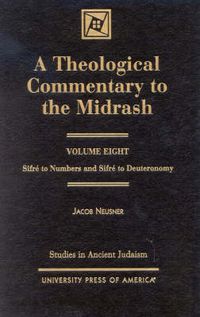 Cover image for A Theological Commentary to the Midrash: SifrZ to Numbers and SifrZ to Deuteronomy